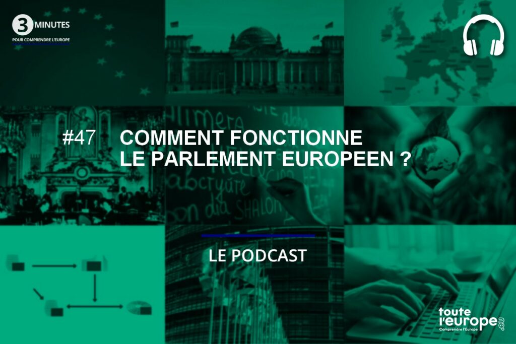 [Podcast] Comment fonctionne le Parlement européen ?